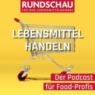 "Podcast" "Rundschau" "Lebensmittel Handeln"